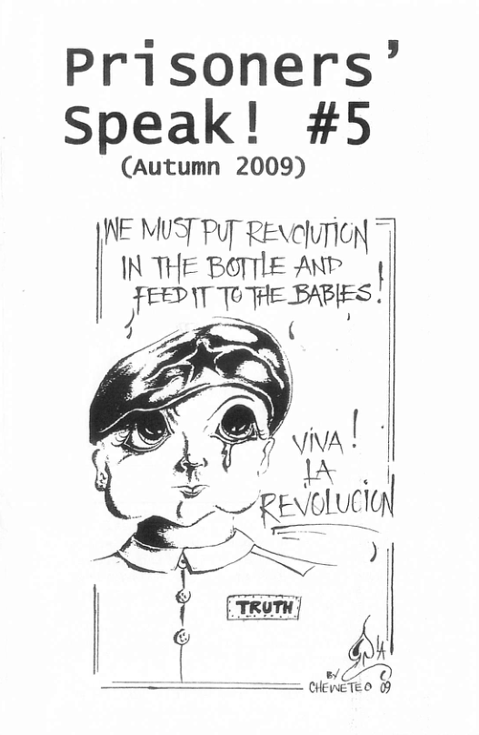 Prisoners’ Speak! #5  (Autumn 2009)  NE MU PUT REAIUTiON 7] IN THE BOTTIE AN 4] FET T FEBABES.  . N  — CHEweTED () 